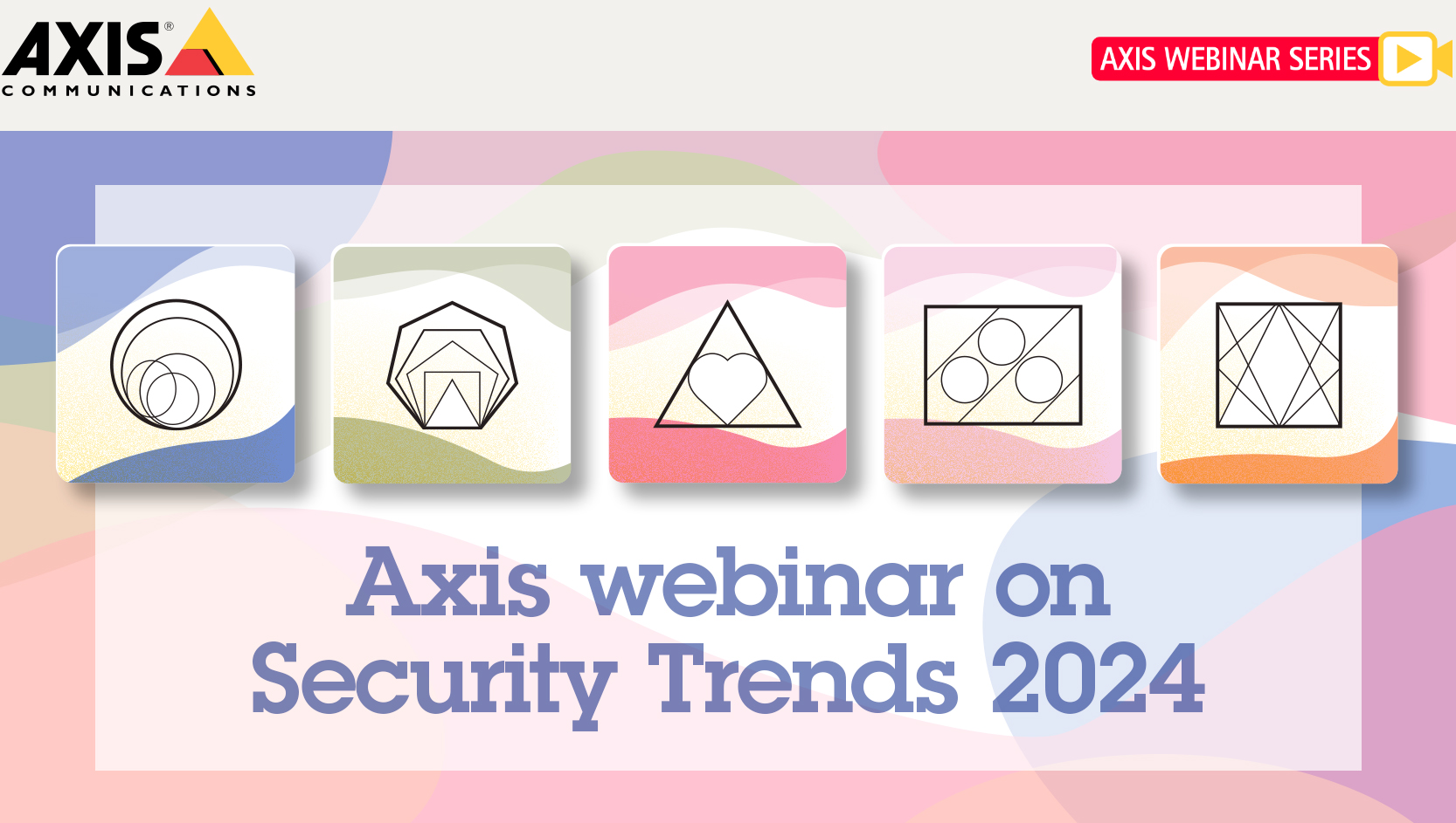 Axis webinar on Security Trends 2024